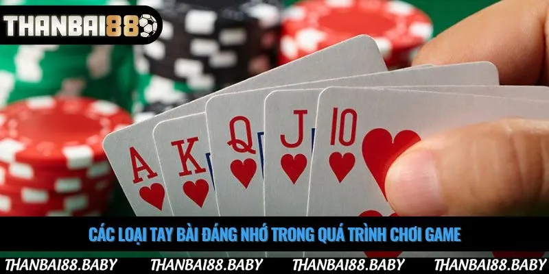 Các loại tay bài đáng nhớ trong quá trình chơi game